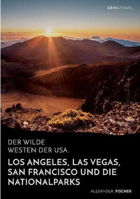 Book cover for Der wilde Westen der USA.Los Angeles, Las Vegas, San Francisco und dieNationalparks