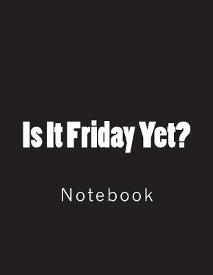 Book cover for Is It Friday Yet?