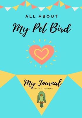 Book cover for All About My Pet - Bird