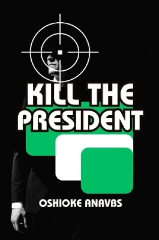 Cover of Kill the President