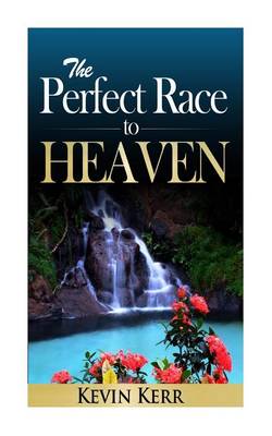 Book cover for The Perfect Race to Heaven