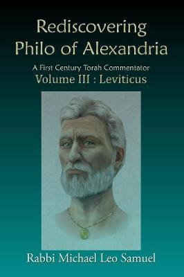 Book cover for Rediscovering Philo of Alexandria: A First Century Torah Commentator Volume III: Leviticus