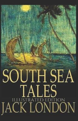 Book cover for South Sea Tales Illustrated Edition