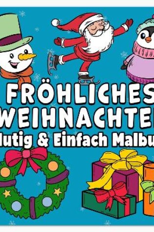 Cover of Fröhliches Weihnachten Mutig & Einfach Malbuch