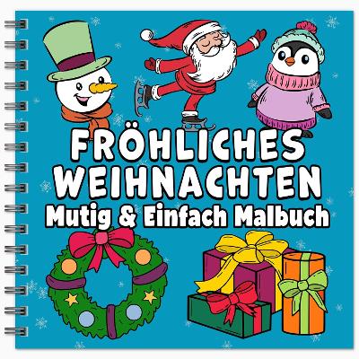 Book cover for Fröhliches Weihnachten Mutig & Einfach Malbuch