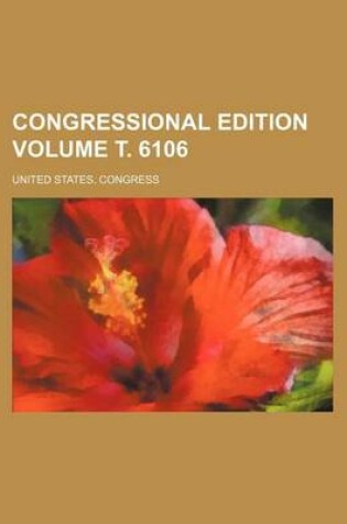 Cover of Congressional Edition Volume . 6106