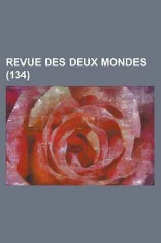 Cover of Revue Des Deux Mondes (134)