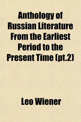 Book cover for Anthology of Russian Literature from the Earliest Period to the Present Time (PT.2)