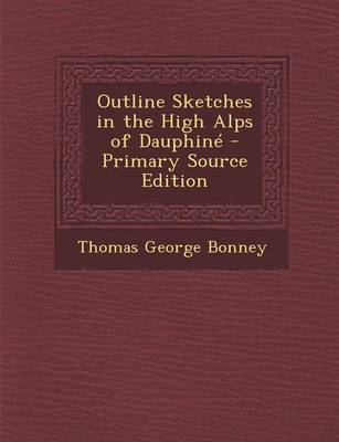 Book cover for Outline Sketches in the High Alps of Dauphine