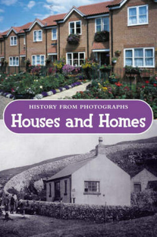 Cover of History from photographs: Houses and Homes