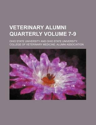 Book cover for Veterinary Alumni Quarterly Volume 7-9