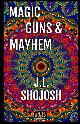Book cover for Magic, Guns and Mayhem