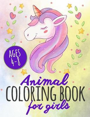 Cover of Animal Coloring Book For Girls Ages 4-8