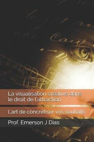 Cover of La visualisation creative dans le droit de l'attraction