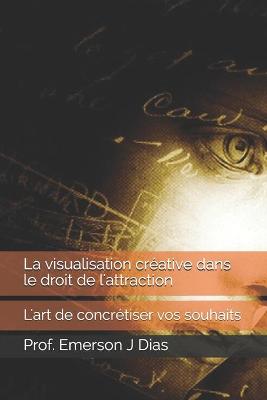 Book cover for La visualisation creative dans le droit de l'attraction