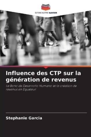 Cover of Influence des CTP sur la génération de revenus