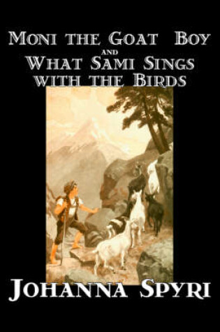 Cover of 'Moni the Goat-Boy' and 'What Sami Sings with the Birds'