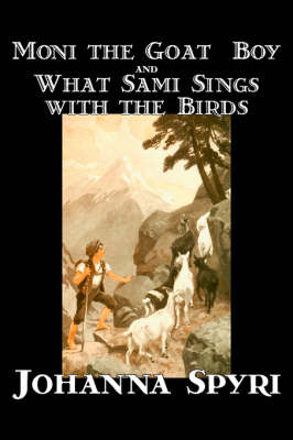 Book cover for 'Moni the Goat-Boy' and 'What Sami Sings with the Birds'