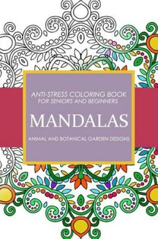 Cover of Mandala Animals and Botanical Garden Designs