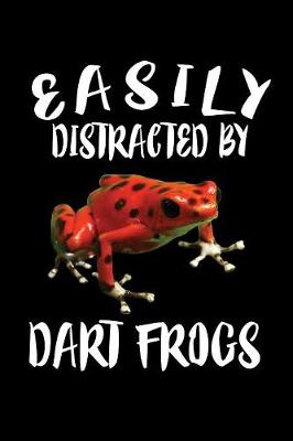 Book cover for Easily Distracted By Dart Frogs