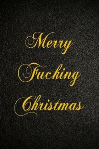 Cover of Merry Fucking Christmas