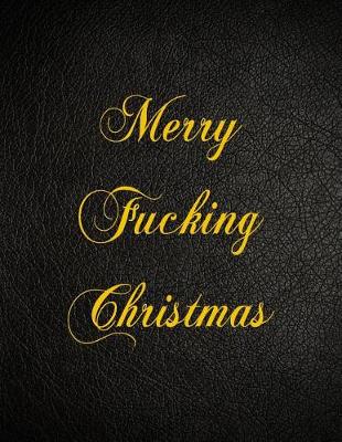 Book cover for Merry Fucking Christmas