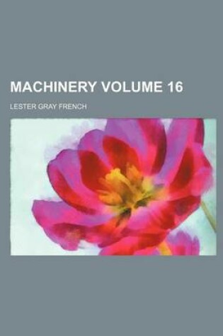 Cover of Machinery Volume 16