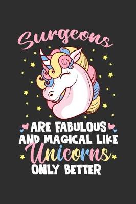 Book cover for Surgeons Are Fabulous And Magical Like Unicorns Only Better