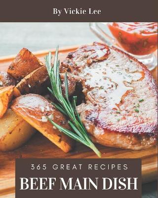 Cover of 365 Great Beef Main Dish Recipes