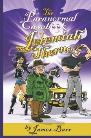 Cover of The Paranormal Casebook of Jeremiah Thorne