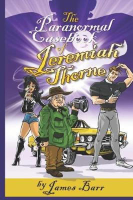 Book cover for The Paranormal Casebook of Jeremiah Thorne