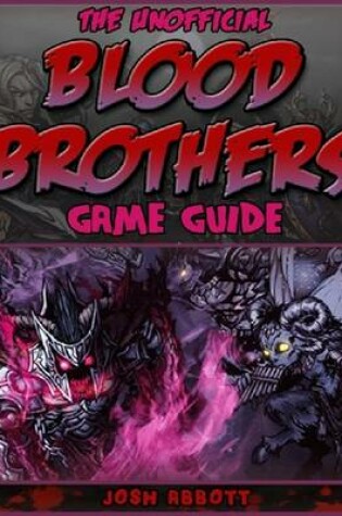 Cover of The Unofficial Blood Brothers Game Guide