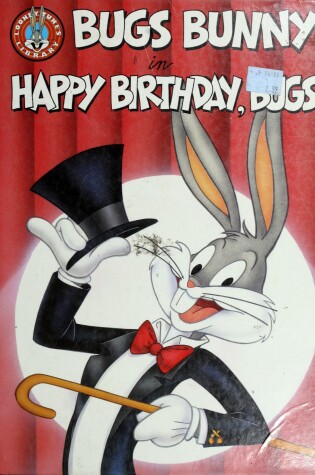 Cover of Bugs Bunny in Happy Birthday, Bugs