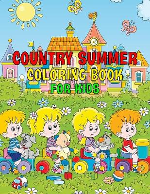 Book cover for Country Summer Coloring Book For Kids