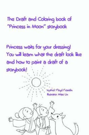 Cover of The Draft and Coloring book of Princess in Moon storybook