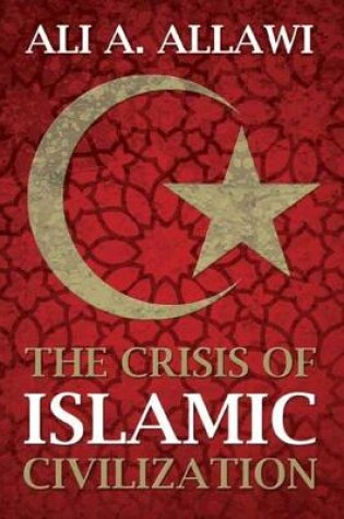 Cover of The Crisis of Islamic Civilization