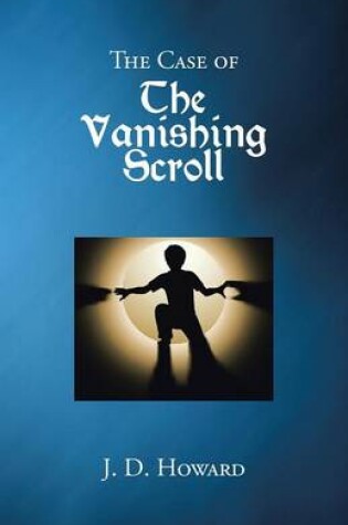 Cover of The Case of the Vanishing Scroll