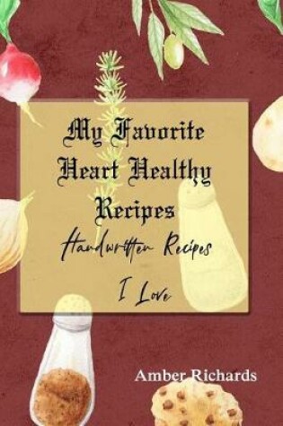 Cover of My Favorite Heart Healthy Recipes