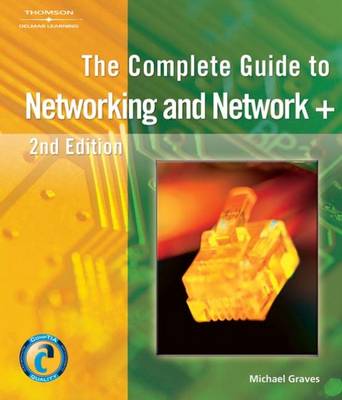 Book cover for The Complete Guide to Networking and Network+