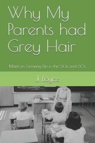 Cover of Why My Parents had Grey Hair