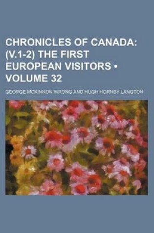 Cover of Chronicles of Canada (Volume 32); (V.1-2) the First European Visitors