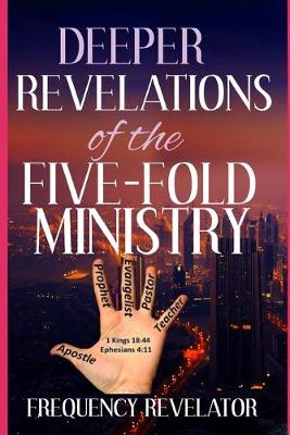 Book cover for Deeper Revelations Of The Five-Fold Ministry