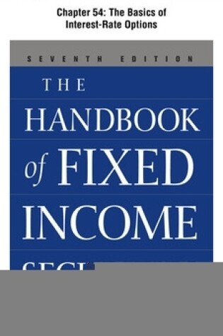 Cover of The Handbook of Fixed Income Securities, Chapter 54 - The Basics of Interest-Rate Options