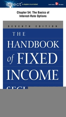 Book cover for The Handbook of Fixed Income Securities, Chapter 54 - The Basics of Interest-Rate Options