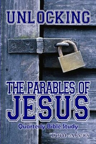 Cover of Unlocking The Parables Of Jesus