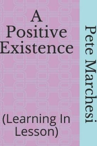 Cover of A Positive Existence