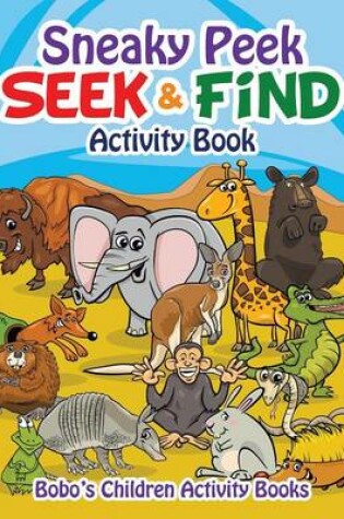 Cover of Sneaky Peek Seek & Find Activity Book