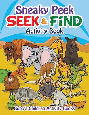 Book cover for Sneaky Peek Seek & Find Activity Book