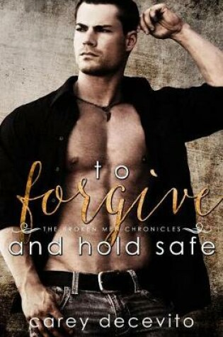 Cover of To Forgive & Hold Safe