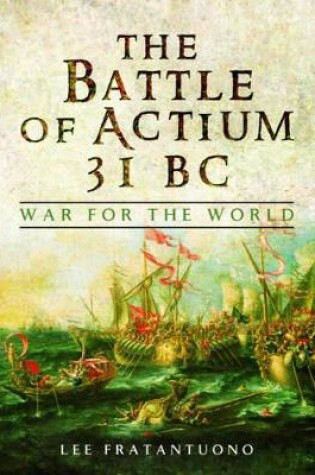 Cover of Battle of Actium 31 BC: War for the World